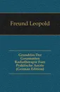 Grundriss Der Gesammten Radiotherapie Fuer Praktische Aerzte (German Edition) - Freund Leopold