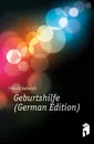 Geburtshilfe (German Edition) - Fritsch Heinrich