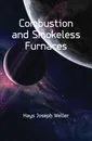 Combustion and Smokeless Furnaces - Hays Joseph Weller