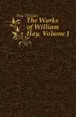 The Works of William Hay, Volume 1 - Hay William