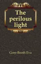 The perilous light - Gore-Booth Eva