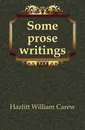 Some prose writings - William C. Hazlitt