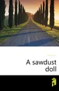 A sawdust doll - Hazen Frank