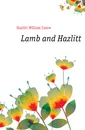 Lamb and Hazlitt - William C. Hazlitt
