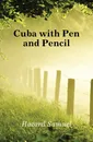 Cuba with Pen and Pencil - Hazard Samuel