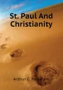 St. Paul And Christianity - Arthur C. Headlam