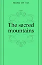 The sacred mountains - J.T.Headley