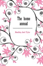 The home annual - J.T.Headley