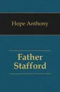 Father Stafford - Hope Anthony