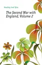 The Second War with England, Volume 2 - J.T.Headley