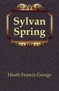 Sylvan Spring - Heath Francis George