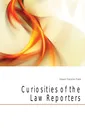 Curiosities of the Law Reporters - Heard Franklin Fiske