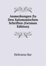 Anmerkungen Zu Den Salomonischen Schriften (German Edition) - Hebraeus Bar