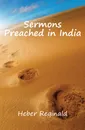Sermons Preached in India - Heber Reginald