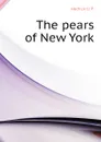 The pears of New York - Hedrick U. P.