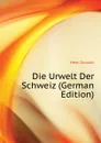 Die Urwelt Der Schweiz (German Edition) - Heer Oswald