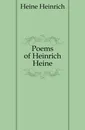 Poems of Heinrich Heine - Heinrich Heine