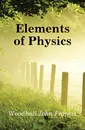 Elements of Physics - Woodhull John Francis