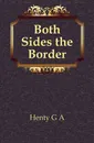 Both Sides the Border - Henty George Alfred