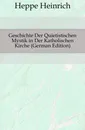 Geschichte Der Quietistischen Mystik in Der Katholischen Kirche (German Edition) - Heppe Heinrich