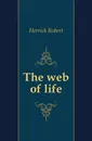 The web of life - Herrick Robert