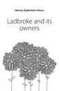 Ladbroke and its owners - Hervey Sydenham Henry