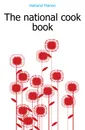 The national cook book - Marion Harland