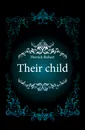 Their child - Herrick Robert