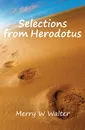 Selections from Herodotus - Merry W. Walter