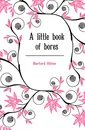 A little book of bores - Herford Oliver