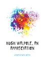 Hugh Walpole, an appreciation - Hergesheimer Joseph