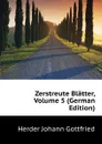 Zerstreute Blatter, Volume 5 (German Edition) - Herder Johann Gottfried