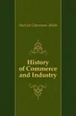 History of Commerce and Industry - Herrick Cheesman Abiah