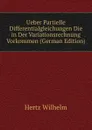 Ueber Partielle Differentialgleichungen Die in Der Variationsrechnung Vorkommen (German Edition) - Hertz Wilhelm