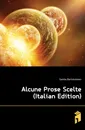 Alcune Prose Scelte (Italian Edition) - Gamba Bartolommeo