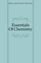 Essentials Of Chemistry - John Charles Hessler