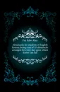 Almanacks for students of English history, being a set of 35 almanacks arranged for every day upon which Easter can fall - Fry Edw Alex