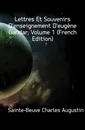 Lettres Et Souvenirs Denseignement Deugene Gandar, Volume 1 (French Edition) - Sainte-Beuve Charles Augustin