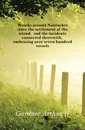 Wrecks around Nantucket since the settlement of the island, and the incidents connected therewith, embracing over seven hundred vessels - Gardner Arthur H.