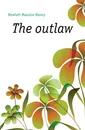 The outlaw - Hewlett Maurice Henry