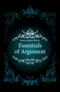 Essentials of Argument - Stone Arthur Parker