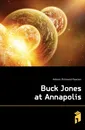 Buck Jones at Annapolis - Hobson Richmond Pearson