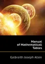 Manual of Mathematicall Tables - Galbraith Joseph Allen