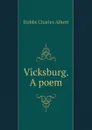 Vicksburg. A poem - Hobbs Charles Albert