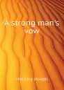 A strong mans vow - Hocking Joseph