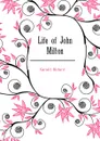 Life of John Milton - Garnett Richard