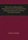 Uber Eine Altuberlieferte Missdeutung Der Epideiktischen Redegattung Bei Aristoteles (German Edition) - Kraus Oskar