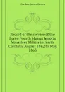 Record of the service of the Forty-Fourth Massachusetts Volunteer Militia in North Carolina, August 1862 to May 1863 - Gardner James Brown