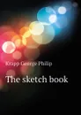 The sketch book - Krapp George Philip