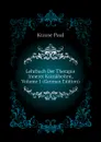Lehrbuch Der Therapie Innerer Krankheiten, Volume 1 (German Edition) - Krause Paul